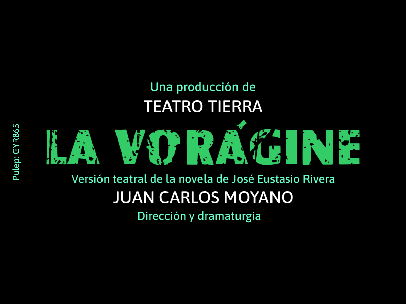 Teatro Tierra mantiene viva la literatura de José Eustasio Rivera con «La Vorágine»